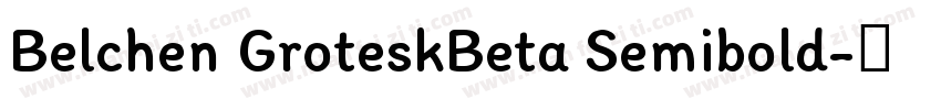 Belchen GroteskBeta Semibold字体转换